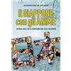 IN GIAPPONE CON GLI ANIME - GUIDA AGLI USI E COSTUMI DEL SOL LEVANTE