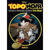 Toponoir - Misteri a Topolinia Secondo Tito Faraci N° 1 - Disney Panini Comics