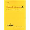 LIBRO MANUALE DI CAMPO. PER L'AGRICOLTURA ORGANICA E RIGENERATIVA - DEAFAL