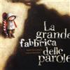 LIBRO LA GRANDE FABBRICA DELLE PAROLE - AGNÈS DE LESTRADE, VALERIA DOCAMPO