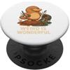 Oddly Wonderful Co Strano è Meraviglioso Carino Ornitorinco Natura Divertente Citazione PopSockets PopGrip Adesivo