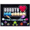 25th Century Games Robots Love Ice Cream: The Card Game