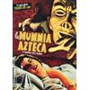 Mosaico Media La mummia Azteca - Il risveglio della mummia - Edizione Limitata 500 copie (V.M. 14 anni)