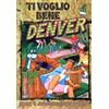 Medianetwork Ti voglio bene, Denver - Vol. 02