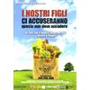 PFA I nostri figli ci accuseranno - Questo non deve succedere