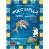 Gallucci Editore Gianini e Luzzati - Pulcinella e il pesce magico