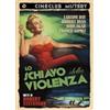 Golem Video Lo schiavo della violenza (Cineclub Mistery)