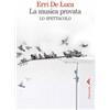 Feltrinelli Erri De Luca - La musica provata - Lo spettacolo (DVD + Libro)