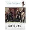 Cult Media Cavaliere all'alba (John Wayne Collection)