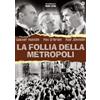 Sony Pictures - Cecchi Gori La follia della metropoli