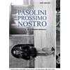 Ripleys Home Video Pasolini prossimo nostro (2 DVD)