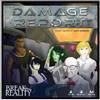Break From Reality Games Damage Report