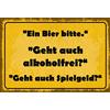 Schatzmix Blechschild Ein Bier Bitte-geht Auch alkoholfrei Metallschild 20x30 Deko Targa di Metallo da Parete, Lamiera, Multicolore, 20x30 cm