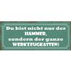 Schatzmix Blechschild Spruch Du Bist Nicht Nur der Hammer, sondern Metallschild 27x10 Deko Targa di Metallo da Parete, Lamiera, Multicolore, 27x10 cm
