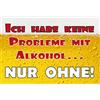 Schatzmix Blechschild Spruch ICH Habe Keine Probleme mit Alkohol Metallschild 20x30 Deko Targa di Metallo da Parete, Lamiera, Multicolore, 20x30 cm