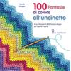 Il Castello 100 fantasie di colore all'uncinetto