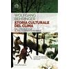Bollati Boringhieri Storia culturale del clima. Dall'era glaciale al riscaldamento globale