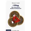 Il Mulino I Ching. Una nuova lettura del libro dei Mutamenti