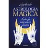 Armenia Astrologia magica. Il potere dei pianeti nelle arti divinatorie