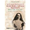 SugarCo Rivelazioni profetiche di suor Maria Natalia Magdolna. Mistica del XX secolo