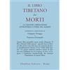 ASTROLABIO UBALDINI Il libro tibetano dei morti. La grande liberazione attraverso l'udire nel Bardo