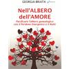 Georgia Briata Nell'albero dell'amore: Pacificare l'albero genealogico con il Perdono Energetico e il Reiki