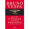 Mondadori Perché l'Italia diventò fascista (e perché il fascismo non può tornare)