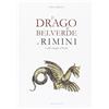 Bookstones Il drago di Belverde a Rimini e altri draghi d'Italia