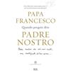 BUR Quando pregate dite Padre nostro
