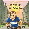 AVE A colpi di pedale. La straordinaria storia di Gino Bartali