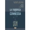 Guerini E Associati La fabbrica connessa. La manifattura italiana (attra)verso industria 4.0