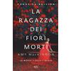 RIZZOLI NARRATIVA La ragazza dei fiori morti