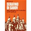 Gribaudi Serafino di Sarov. Vita, colloquio con Motovilov, insegnamenti spirituali