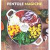 Guido Tommasi Editore-Datanova Pentole magiche