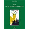 Gingko Edizioni 1936. Le Olimpiadi di Hitler - I Fatti