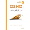 Mondadori I misteri della vita. Un'introduzione alla visione di Osho