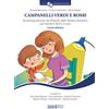 Fondazione ARES Campanelli verdi e rossi. Screening precoce nei disturbi dello spettro autistico per bambini da 0 a 3 anni. Con Materiale a stampa miscellaneo