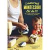 Terre di Mezzo I materiali Montessori fai da te. 22 oggetti utili e belli per la crescita del tuo bambino. Ediz. illustrata. Con cartamodello