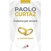 San Paolo Edizioni Insieme per amore. Il matrimonio