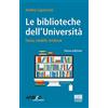 Maggioli Editore Le biblioteche dell'università. Storie, modelli, tendenze
