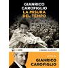BESTSELLERS La misura del tempo letto da Gianrico Carofiglio. Audiolibro. CD Audio formato MP3