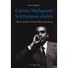 Carocci Curzio Malaparte, la letteratura crudele