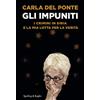 MONDADORI Gli impuniti. I crimini in Siria e la mia lotta per la verità