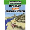 Magazzini Salani Minecraft. Nuovi trucchi e segreti. Indipendent and unofficial guide