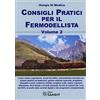 SANDIT Libri Consigli Pratici per il Fermodellista - Volume 2. Creare Vegetazioni, Arredi ed Uffici, Automatizzare Tracciati con Schemi Elettrici ed Elettronici