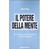 TECNICHE NUOVE Il potere della mente. Cambia il tuo modo di pensare, cambia la tua vita