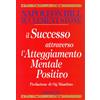 Gribaudi Il successo attraverso l'atteggiamento mentale positivo