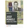 Archivio Storia Josef Mengele. L'angelo della morte