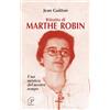 Paoline Editoriale Libri Ritratto di Marthe Robin. Una mistica del nostro tempo