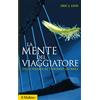 Il Mulino La mente del viaggiatore. Dall'Odissea al turismo globale